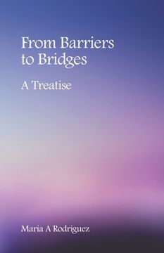 portada From Barriers to Bridges: A Treatise (en Inglés)