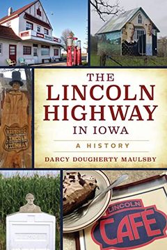 portada The Lincoln Highway in Iowa: A History (Transportation) (en Inglés)
