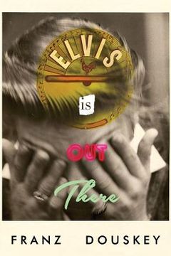 portada Elvis Is Out There (en Inglés)