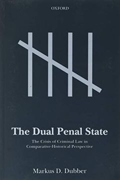 portada The Dual Penal State: The Crisis of Criminal law in Comparative-Historical Perspective 