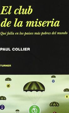 portada El Club de la Miseria: Qué Falla en los Países más Pobres del Mundo (Noema) (in Spanish)