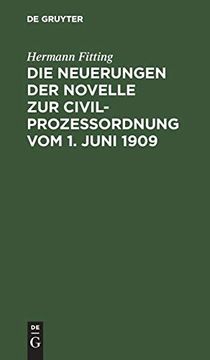 portada Die Neuerungen der Novelle zur Civilprozesordnung vom 1 Juni 1909 (en Alemán)