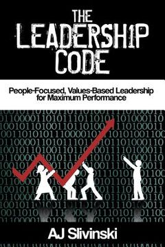 portada The Leadership Code: People-Focused, Values-Based Leadership for Maximum Performance (in English)