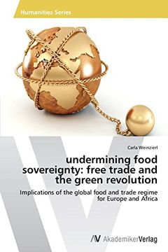 portada undermining food sovereignty: free trade and the green revolution