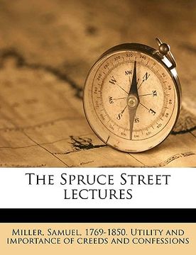 portada the spruce street lectures (en Inglés)