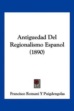 portada Antiguedad del Regionalismo Espanol (1890)