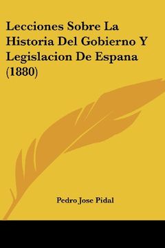 portada Lecciones Sobre la Historia del Gobierno y Legislacion de Espana (1880)