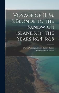 portada Voyage of H. M. S. Blonde to the Sandwich Islands, in the Years 1824-1825
