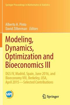 portada Modeling, Dynamics, Optimization and Bioeconomics III: Dgs IV, Madrid, Spain, June 2016, and Bioeconomy VIII, Berkeley, Usa, April 2015 - Selected Con (in English)