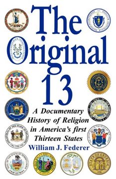 portada The Original 13: A Documentary History of Religion in America's First Thirteen States 