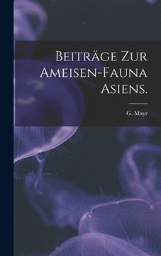 portada Beiträge Zur Ameisen-Fauna Asiens. (en Inglés)