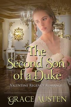 portada The Second Son of a Duke: Valentine Regency Romance