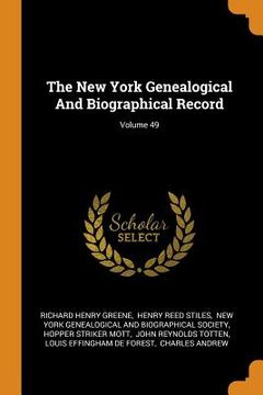 portada The new York Genealogical and Biographical Record; Volume 49 (en Inglés)