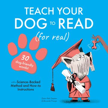 portada Teach Your Dog to Read: 30 Dog-Friendly Words (in English)