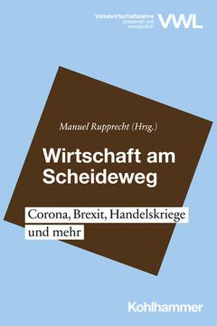 portada Wirtschaft Am Scheideweg: Corona, Brexit, Handelskriege Und Mehr (en Alemán)