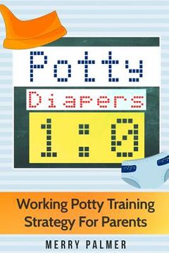 portada Potty-Diapers 1: 0: Working Potty Training Strategy for parents (en Inglés)