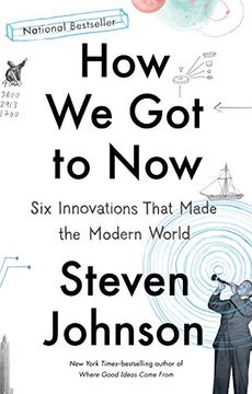 portada How we got to Now: Six Innovations That Made the Modern World (in English)
