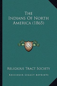 portada the indians of north america (1865) the indians of north america (1865)