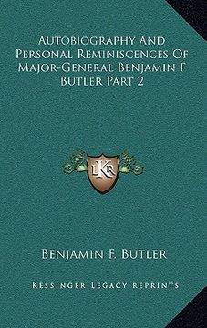 portada autobiography and personal reminiscences of major-general benjamin f butler part 2 (en Inglés)