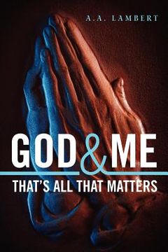portada god and me that's all that matters (en Inglés)