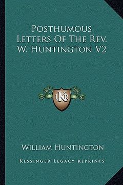 portada posthumous letters of the rev. w. huntington v2 (en Inglés)