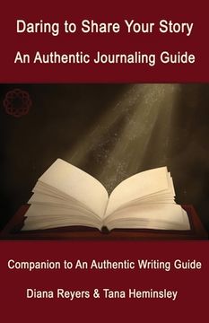 portada Daring to Share Your Story: An Authentic Journaling Guide (in English)