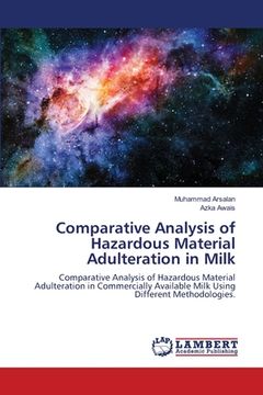 portada Comparative Analysis of Hazardous Material Adulteration in Milk (en Inglés)