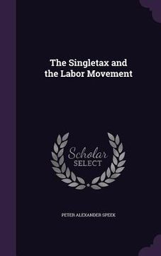 portada The Singletax and the Labor Movement (en Inglés)