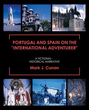 portada Portugal and Spain on the "International Adventurer": A Fictional - Historical Narrative (en Inglés)