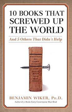 portada 10 Books That Screwed up the World: And 5 Others That Didn'T Help 