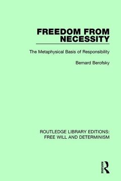 portada Freedom from Necessity: The Metaphysical Basis of Responsibility (en Inglés)