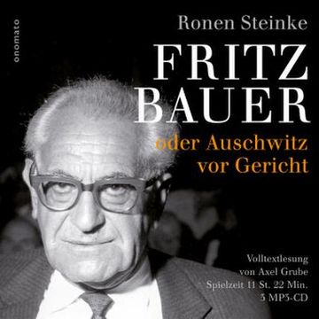 portada Fritz Bauer Oder Auschwitz vor Gericht: Volltextlesung von Axel Grube (en Alemán)