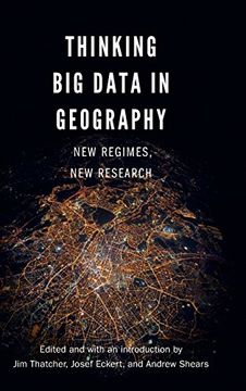 portada Thinking Big Data in Geography: New Regimes, New Research