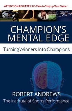 portada Champion's Mental Edge: Turning Winners into Champions (en Inglés)