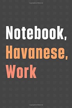 portada Not, Havanese, Work: For Havanese dog Fans 