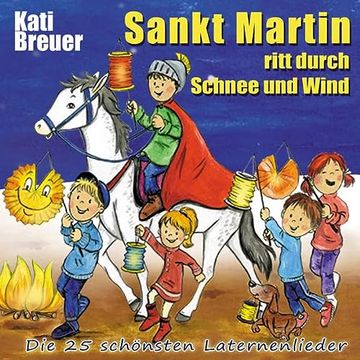 portada Sankt Martin Ritt Durch Schnee und Wind: Die 25 Schönsten Laternenlieder (in German)