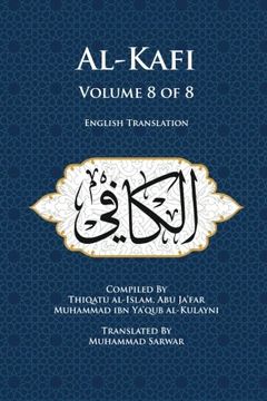 portada Al-Kafi, Volume 8 of 8: English Translation (en Inglés)