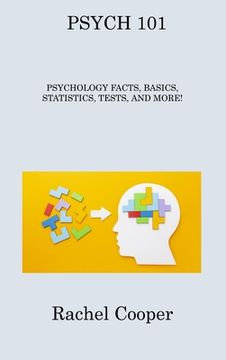 portada Psych 101: Psychology Facts, Basics, Statistics, Tests, and More! (en Inglés)