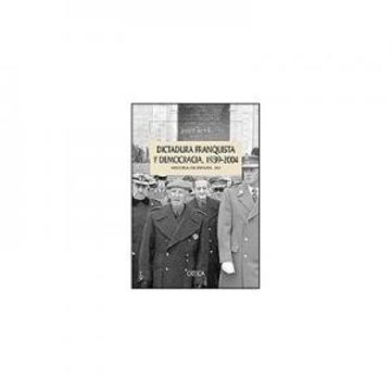 portada Dictadura Franquista y Democracia, 1939-2004: Historia de España, Vol. Xiv (Serie Mayor)