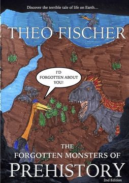 portada The Forgotten Monsters of Prehistory (en Inglés)