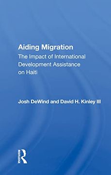 portada Aiding Migration: The Impact of International Development Assistance on Haiti (en Inglés)