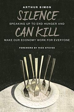 portada Silence can Kill: Speaking up to end Hunger and Make our Economy Work for Everyone (in English)