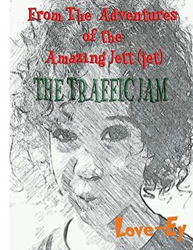 portada The Traffic Jam: The Adventures of the Amazing Jett(Jet) (Volume 2) (en Inglés)