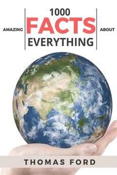 portada 1000 Amazing Facts About Everything (Interesting Trivia, Funny and Unknown Facts)