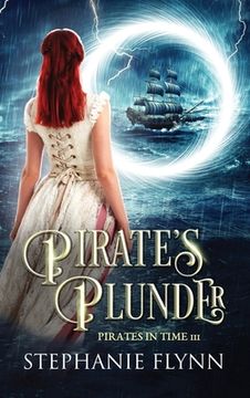 portada Pirate's Plunder: A Swashbuckling Time Travel Romance (en Inglés)
