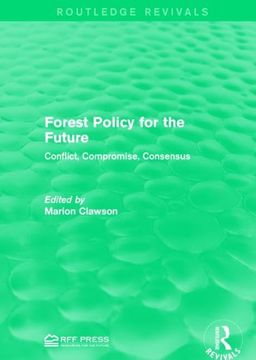 portada Forest Policy for the Future: Conflict, Compromise, Consensus (en Inglés)