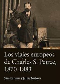 portada Los Viajes Europeos de Charles s. Peirce, 1870-1883