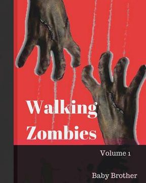portada Walking Zombies 1: Walking Zombies Volume 1 (en Inglés)