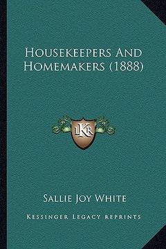 portada housekeepers and homemakers (1888) (en Inglés)