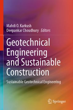 portada Geotechnical Engineering and Sustainable Construction: Sustainable Geotechnical Engineering (en Inglés)